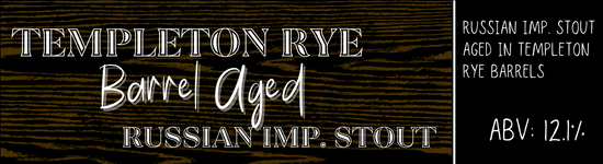 Templeton Rye BA Russian Stout